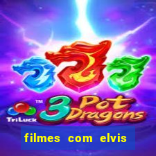 filmes com elvis presley dublado